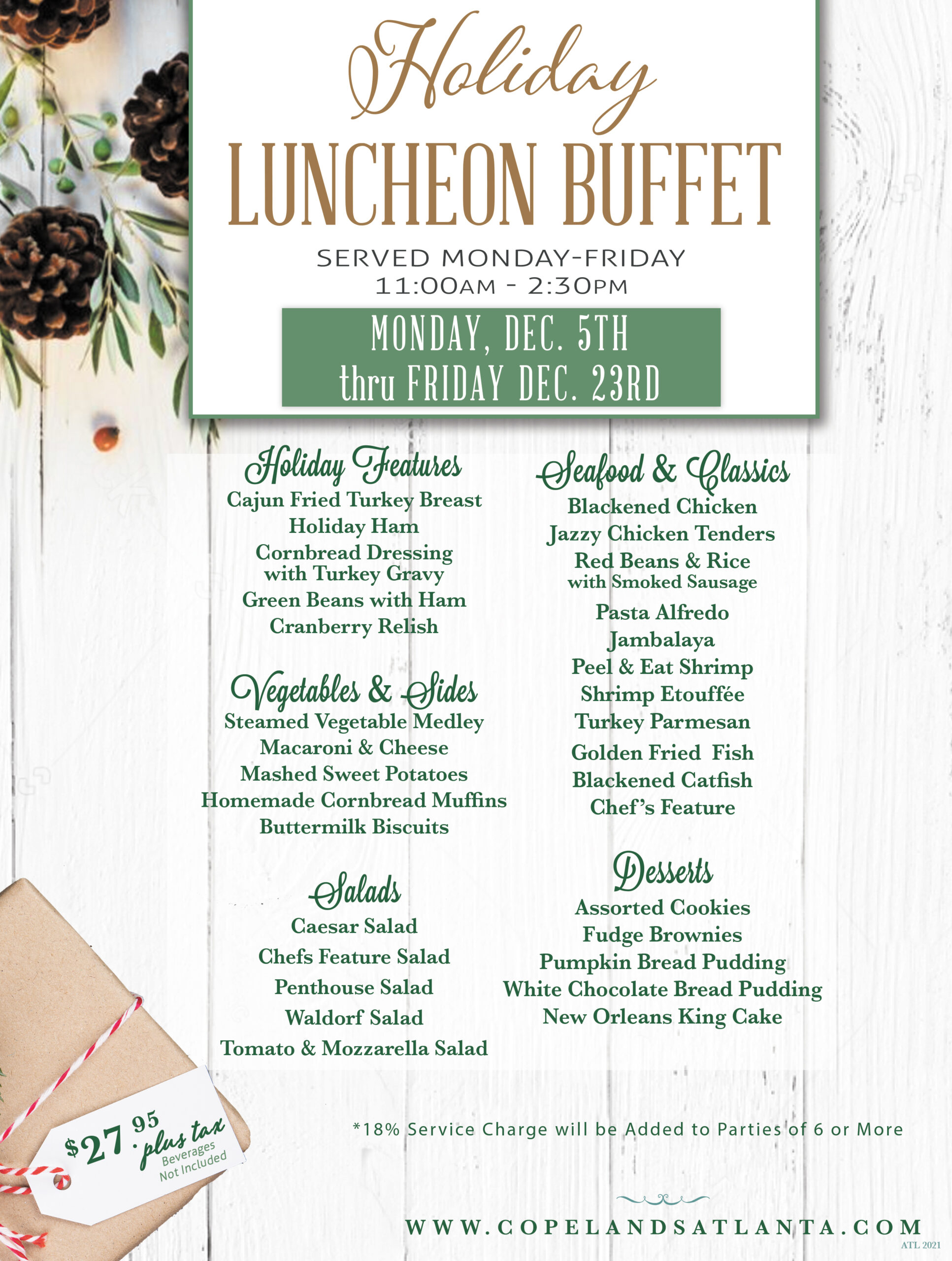 the full holiday luncheon buffet menu. For more information, please contact us.